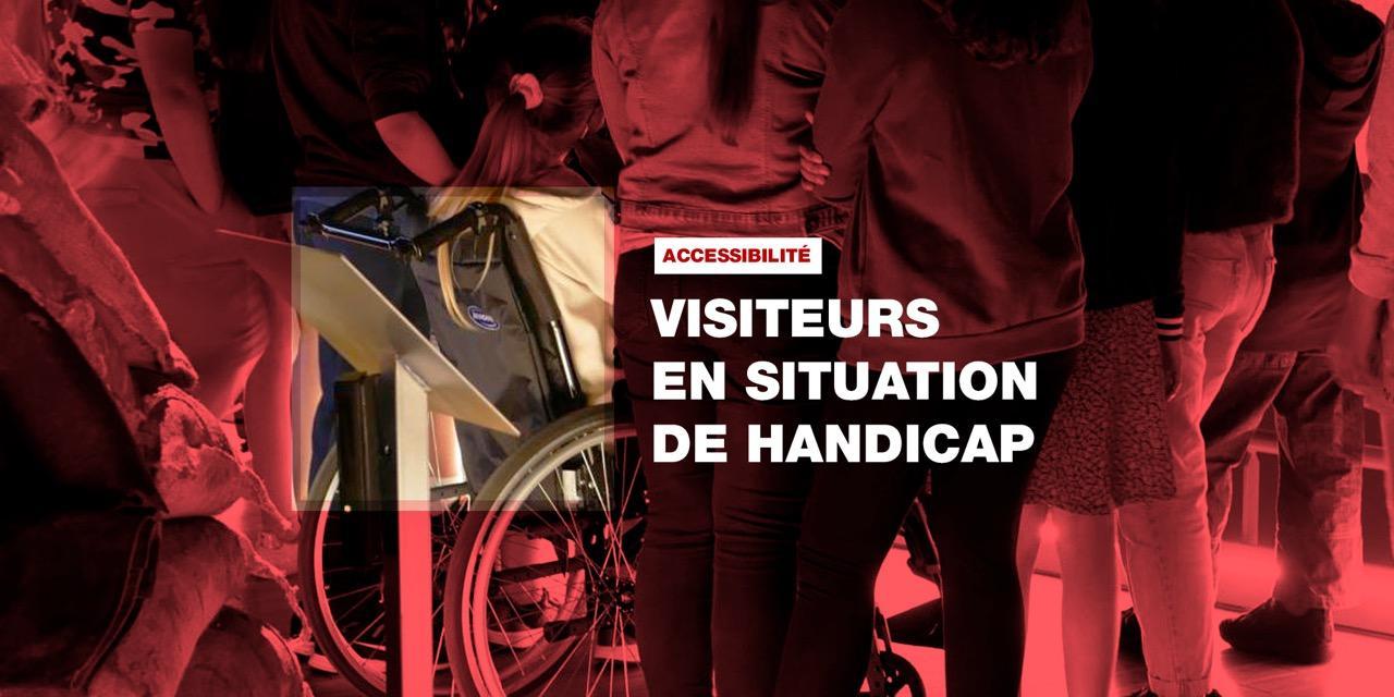 Visiteurs en situation de handicap (agrandir l'image)